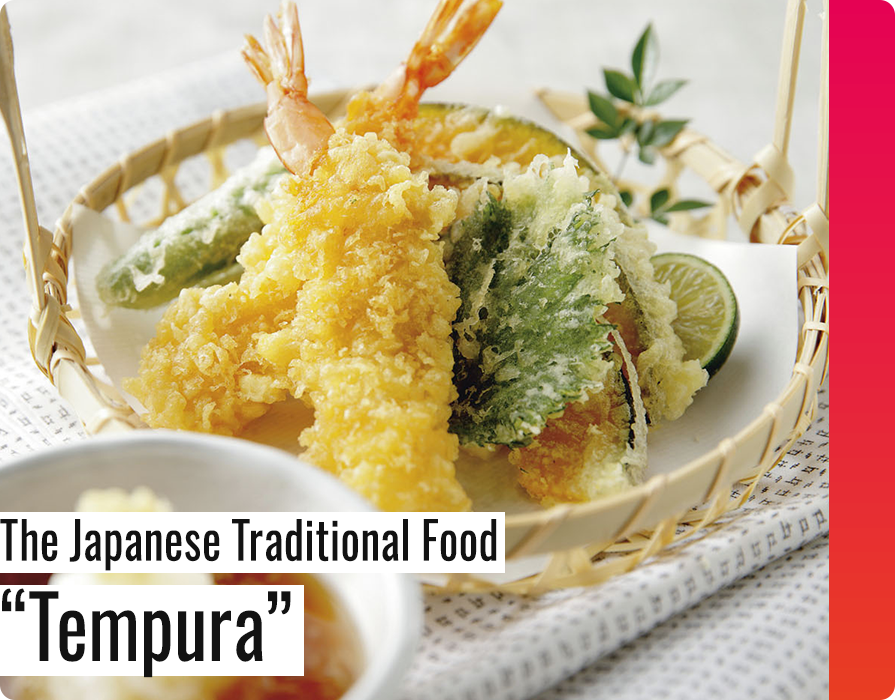 A staple in traditional Japanese cuisine 'Tempura'